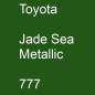 Preview: Toyota, Jade Sea Metallic, 777.